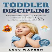 Toddler Discipline by  Lucy Watson audiobook