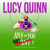Any Way You Bury It by  Lucy Quinn audiobook