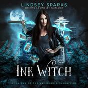 Ink Witch (Kat Dubois Chronicles, #1) by  Lindsey Sparks audiobook