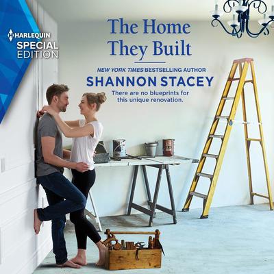 The Home They Built by Shannon Stacey audiobook