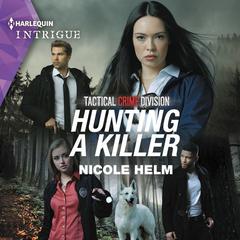 Hunting a Killer by Nicole Helm audiobook