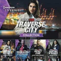 Tactical Crime Division: Traverse City Collection by Carol Ericson audiobook