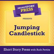 Short Story Press Presents Jumping Candlestick by  Short Story Press audiobook