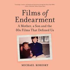 Films of Endearment by Michael Koresky audiobook