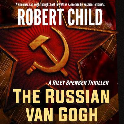 The Russian van Gogh by Robert Child audiobook