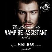 The Librarian's Vampire Assistant, Book 3 by  Mimi Jean Pamfiloff audiobook