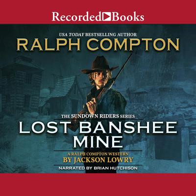 Ralph Compton Lost Banshee Mine by Ralph Compton audiobook
