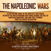 The Napoleonic Wars by  Captivating History audiobook