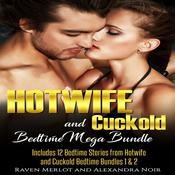 Hotwife and cuckold Bedtime Mega Bundle: Sometimes Your Husband Just Isn't Enough by  Alexandra Noir audiobook
