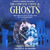 The Complete Coffee and Ghosts by  Charity Tahmaseb audiobook