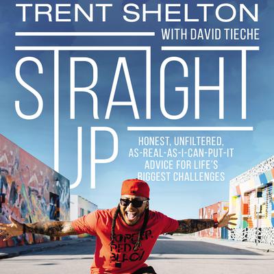Straight Up by Trent Shelton audiobook