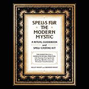 Spells for the Modern Mystic by  Kelley Knight audiobook