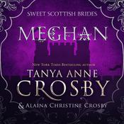 Meghan by  Tanya Anne Crosby audiobook