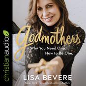 Godmothers by  Lisa Bevere audiobook