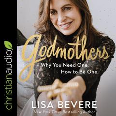 Godmothers by Lisa Bevere audiobook