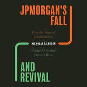 JPMorgan's Fall and Revival by  Nicholas P. Sargen audiobook