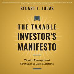 The Taxable Investor's Manifesto by Stuart E. Lucas audiobook