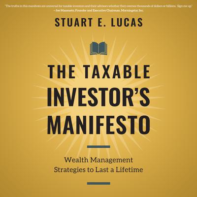 The Taxable Investor's Manifesto by Stuart E. Lucas audiobook