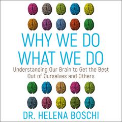 Why We Do What We Do by Helena Boschi audiobook