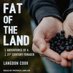 Fat of the Land by Langdon Cook audiobook
