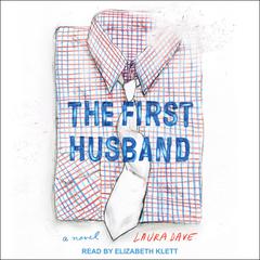 The First Husband by Laura Dave audiobook