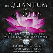 The Quantum and the Lotus by  Matthieu Ricard audiobook
