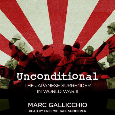 Unconditional by Marc Gallicchio audiobook