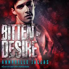 Bitten By Desire by Annabelle Jacobs audiobook