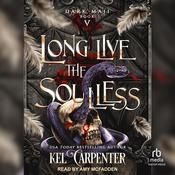 Long Live the Soulless by  Lucinda Dark audiobook
