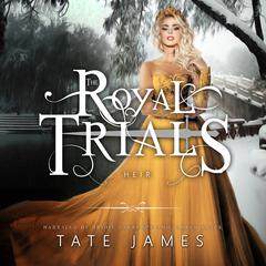 The Royal Trials: Heir by Tate James audiobook
