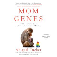 Mom Genes by Abigail Tucker audiobook