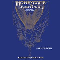 Honeycomb by Joanne M. Harris audiobook