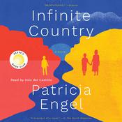Infinite Country by  Patricia Engel audiobook