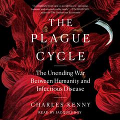 The Plague Cycle by Charles Kenny audiobook
