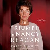 The Triumph of Nancy Reagan by  Karen Tumulty audiobook