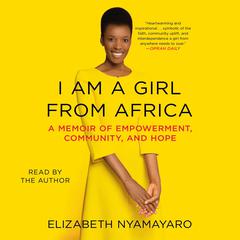 I Am a Girl from Africa by Elizabeth Nyamayaro audiobook