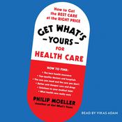 Get What's Yours for Health Care by  Philip Moeller audiobook