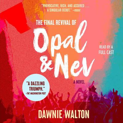 The Final Revival of Opal & Nev by Dawnie Walton audiobook