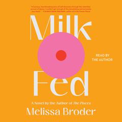 Milk Fed by Melissa Broder audiobook