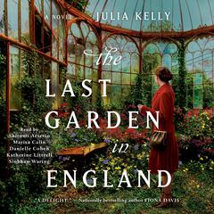 The Last Garden in England by Julia Kelly audiobook