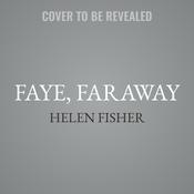Faye, Faraway by  Helen Fisher audiobook