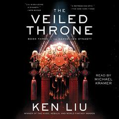 The Veiled Throne by Ken Liu audiobook