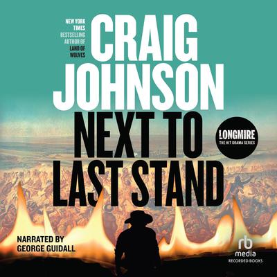 Next to Last Stand by Craig Johnson audiobook