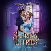 Who Wants to Marry a Duke by  Sabrina Jeffries audiobook