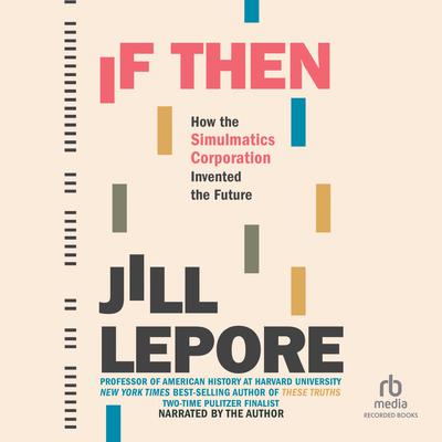If Then by Jill Lepore audiobook