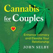 Cannabis for Couples by  John Selby audiobook