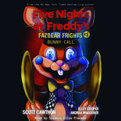 Bunny Call (Five Nights at Freddy's: Fazbear Frights #5) (Unabridged edition) by  Scott Cawthon audiobook