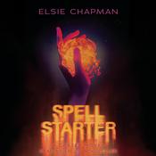 Spell Starter (A Caster Novel) by  Elsie Chapman audiobook