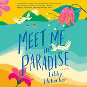 Meet Me in Paradise by  Libby Hubscher audiobook