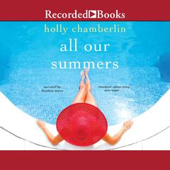 All Our Summers by Holly Chamberlin audiobook
